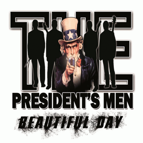 The President's Men : Beautiful Day The President's Men : Beautiful Day